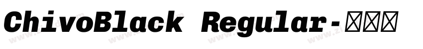 ChivoBlack Regular字体转换